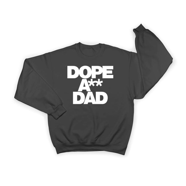 Dope A** Dad Sweat