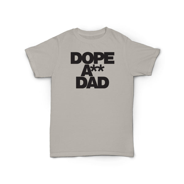 Dope A** Dad Tee