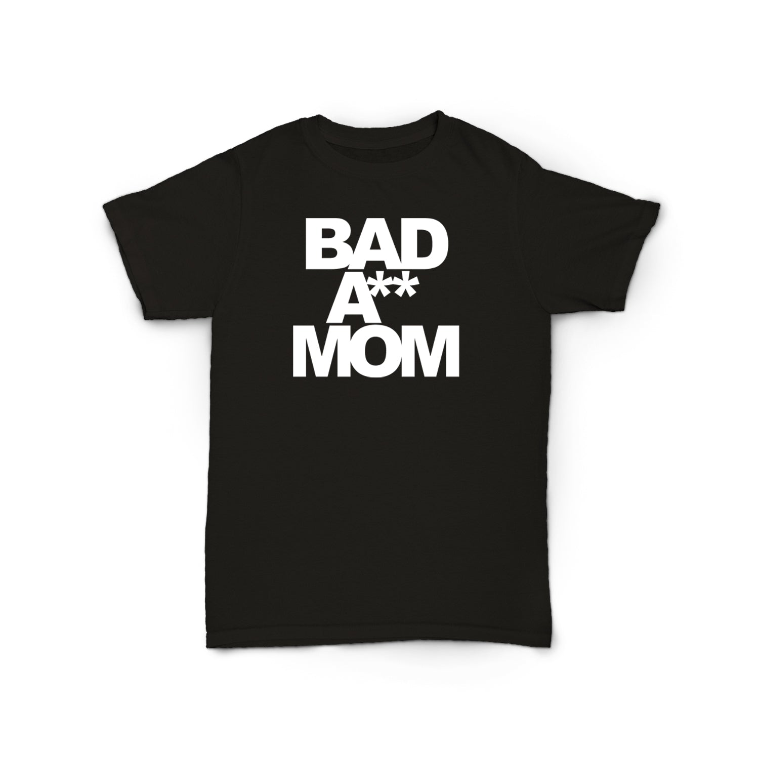 Bad A** Mom Tee